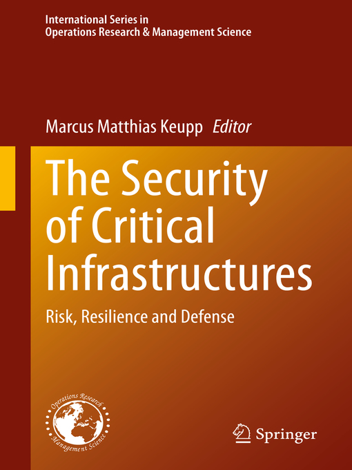 Title details for The Security of Critical Infrastructures by Marcus Matthias Keupp - Available